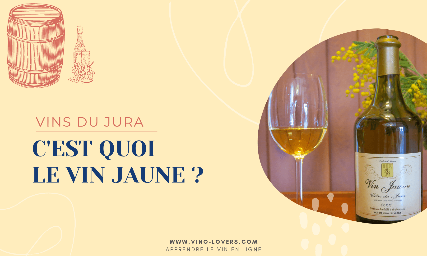 C'est quoi le vin jaune du Jura ? Histoire d'un vin unique et atypique  surnommé l'Or du Jura 
